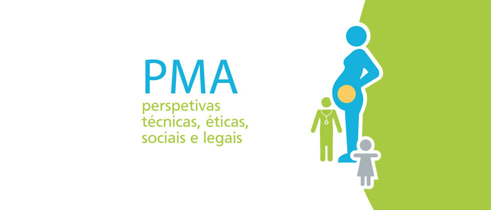 III Colóquio 'PMA: perspetivas técnicas, éticas, sociais e legais’