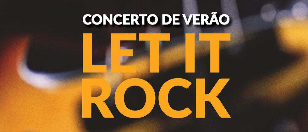 Concerto de Verão | Let it Rock