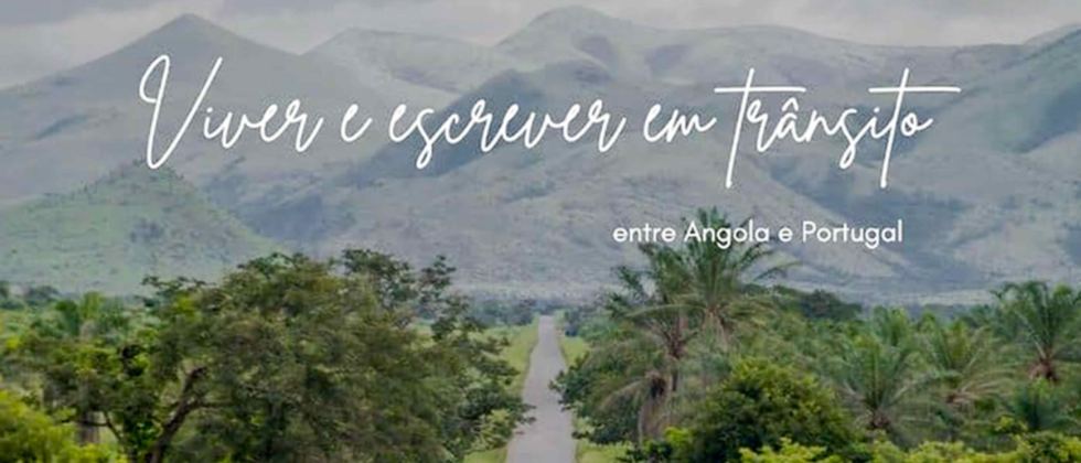 Viver e escrever em trânsito entre Angola e Portugal