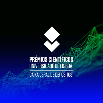 Prémios Científicos Universidade de Lisboa/Caixa Geral de Depósitos 2022