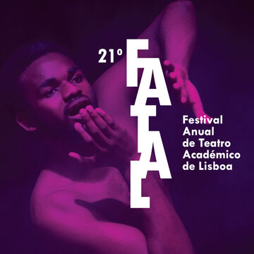 O FATAL - Festival Anual de Teatro Académico de Lisboa - está de volta!